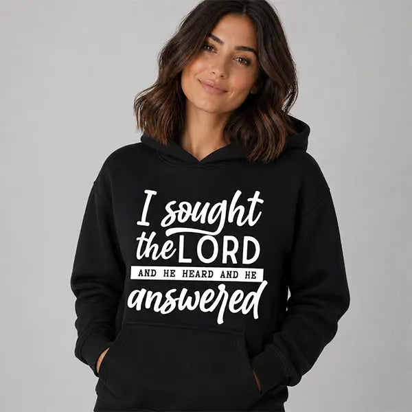I Sought The Lord Women’s Faith Scripture T-Shirt / Sweatshirt / Hoodie