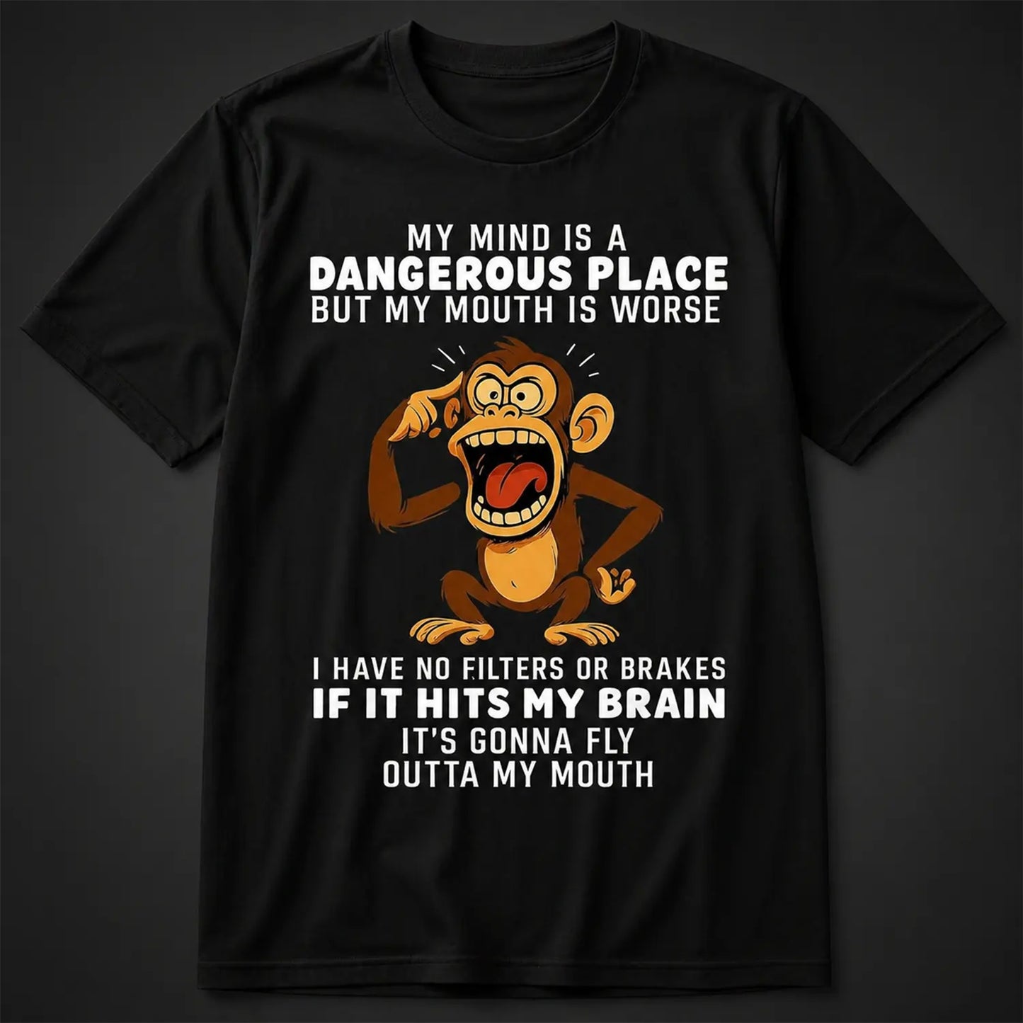 Humorous Monkey My Mind Is A Dangerous Place Slogan For Fourth Of July T-Shirt / Sweatshirt / Hoodie
