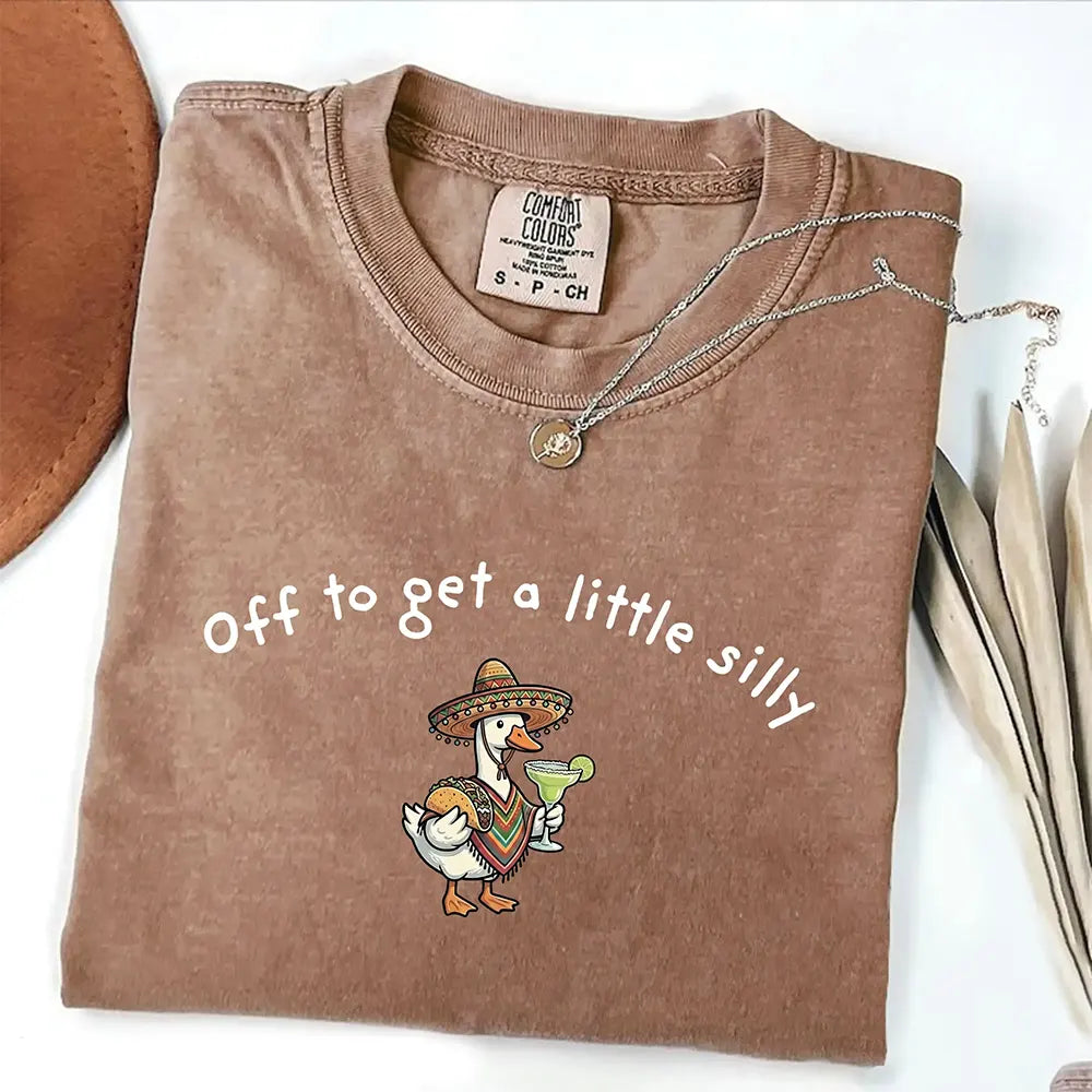 Off To Get A Little Silly T-Shirt / Sweatshirt / Hoodie