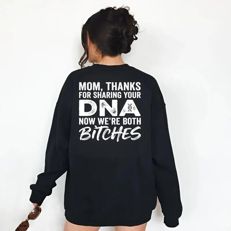 Thanks Mom For Sharing Your DNA T-Shirt / Sweatshirt / Hoodie