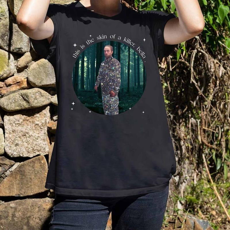 Twilight Edward Cullen Skin of a Killer Meme T-Shirt / Sweatshirt / Hoodie