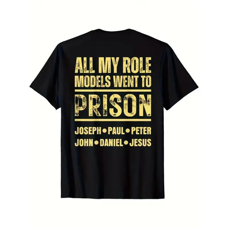 All My Role Models Went To Prison T-Shirt / Sweatshirt / Hoodie