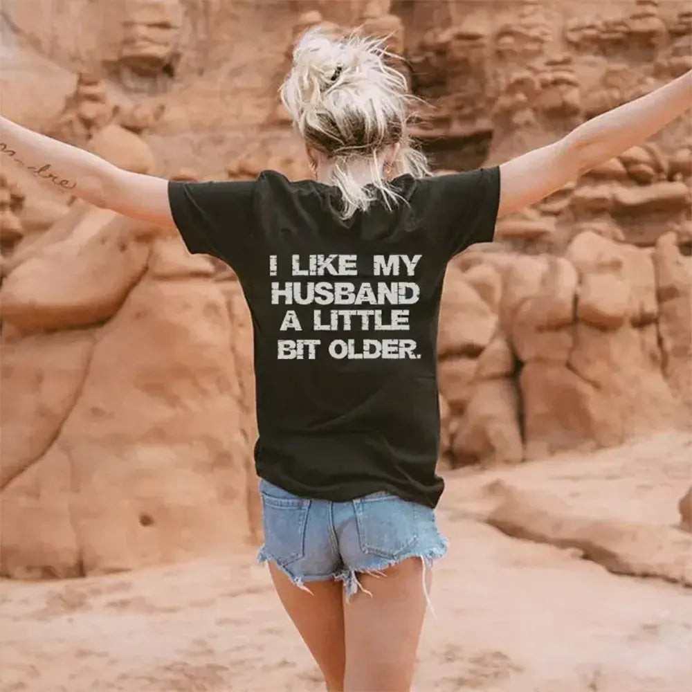 I Like My Husband A Little Bit Older T-Shirt / Sweatshirt / Hoodie