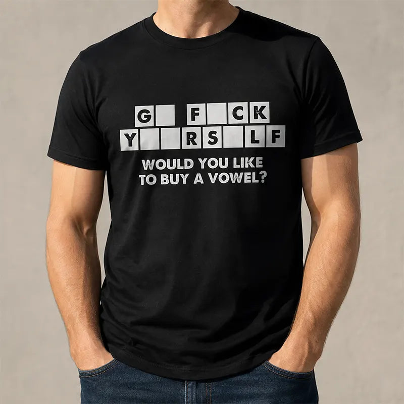 Would You Like To Buy A Vowel T-Shirt / Sweatshirt / Hoodie