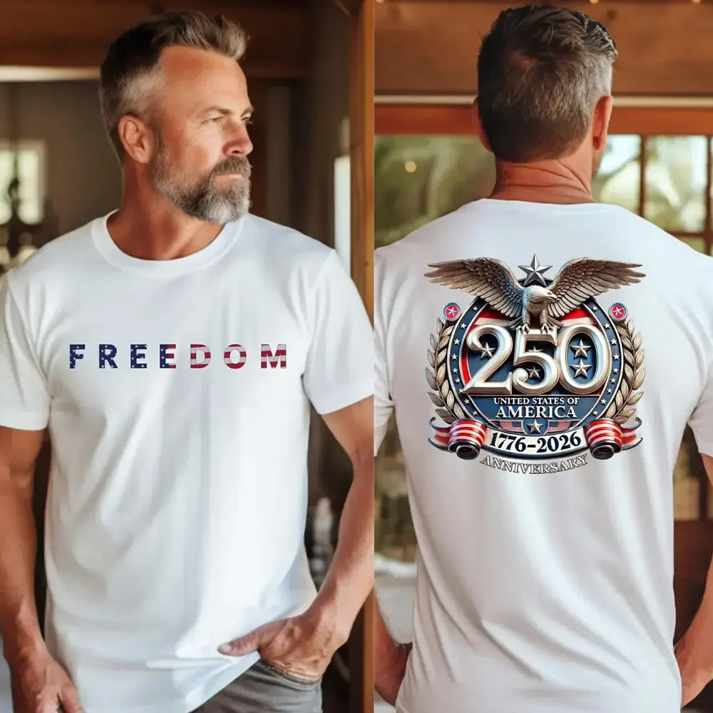 Freedom 250 Years 1776–2026 T-Shirt / Sweatshirt / Hoodie