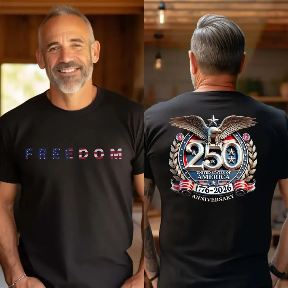 Freedom 250 Years 1776–2026 T-Shirt / Sweatshirt / Hoodie