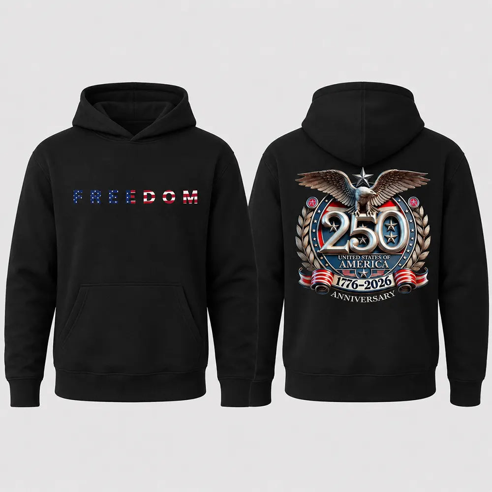 Freedom 250 Years 1776–2026 T-Shirt / Sweatshirt / Hoodie