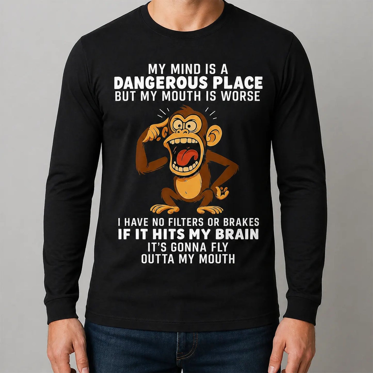 Humorous Monkey My Mind Is A Dangerous Place Slogan For Fourth Of July T-Shirt / Sweatshirt / Hoodie