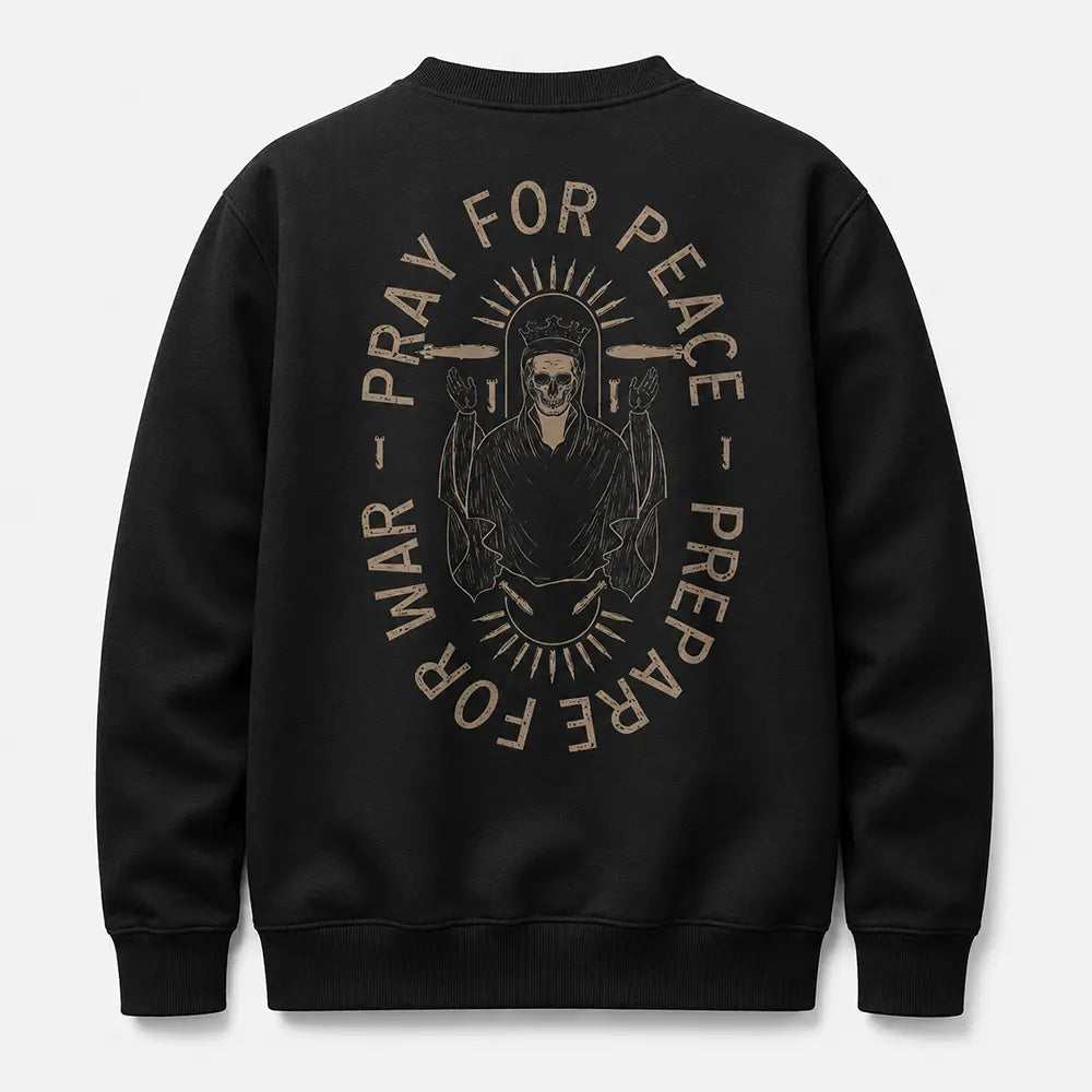 Pray For Peace Prepare For War T-Shirt / Sweatshirt / Hoodie