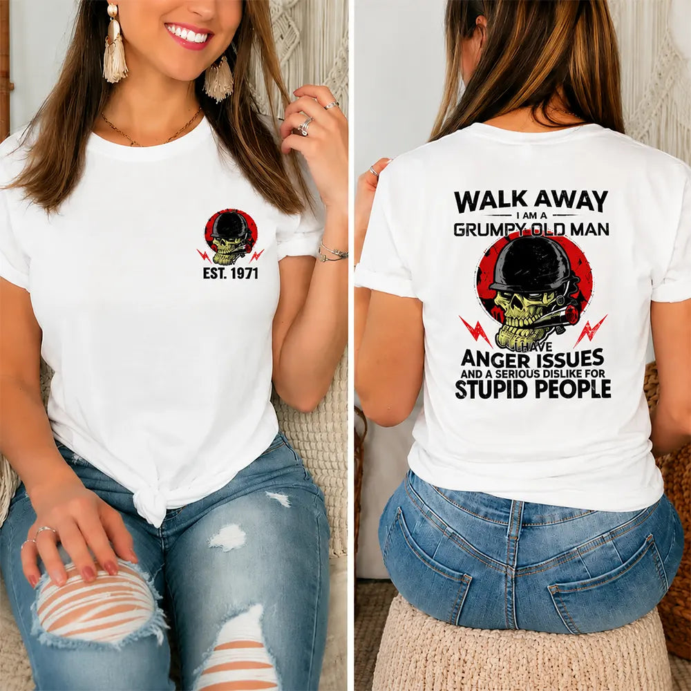 Walk Away Grumpy Old Man T-Shirt / Sweatshirt / Hoodie