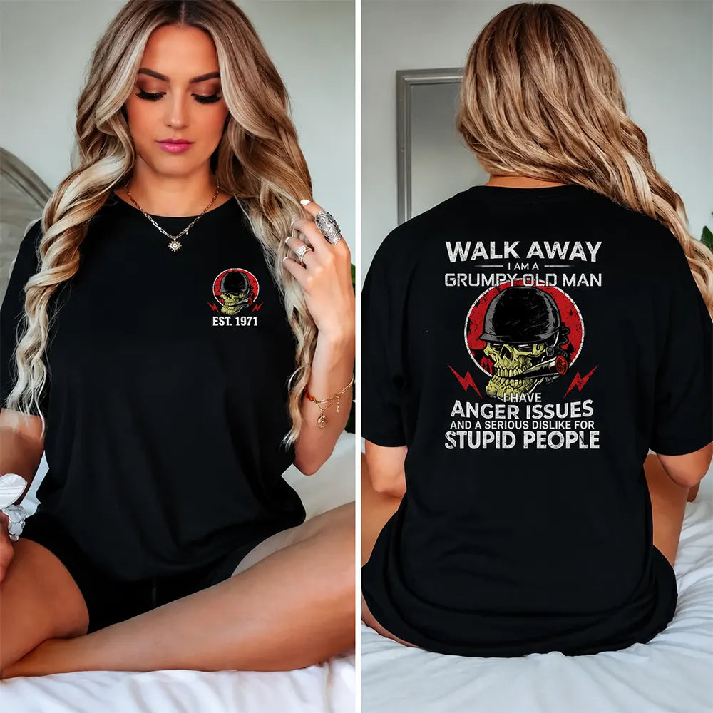 Walk Away Grumpy Old Man T-Shirt / Sweatshirt / Hoodie