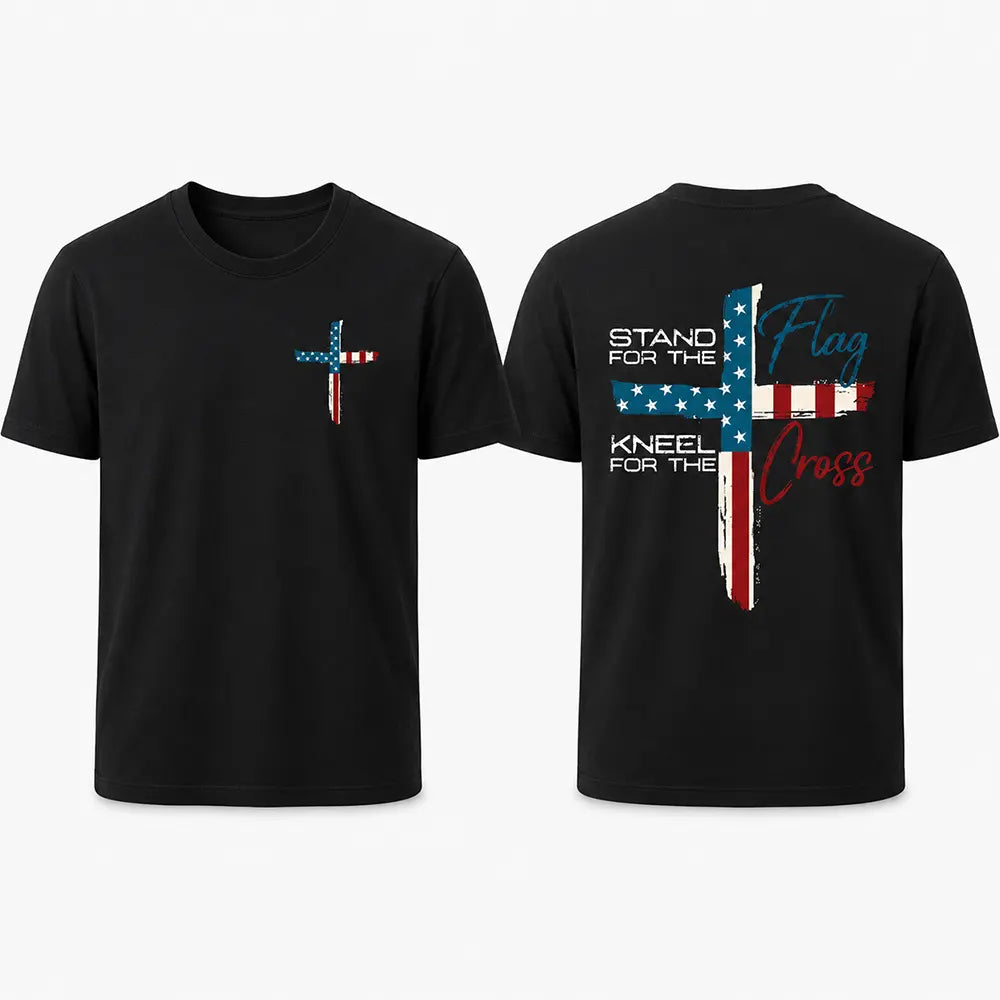 Stand For The Flag Kneel For The Cross T-Shirt / Sweatshirt / Hoodie