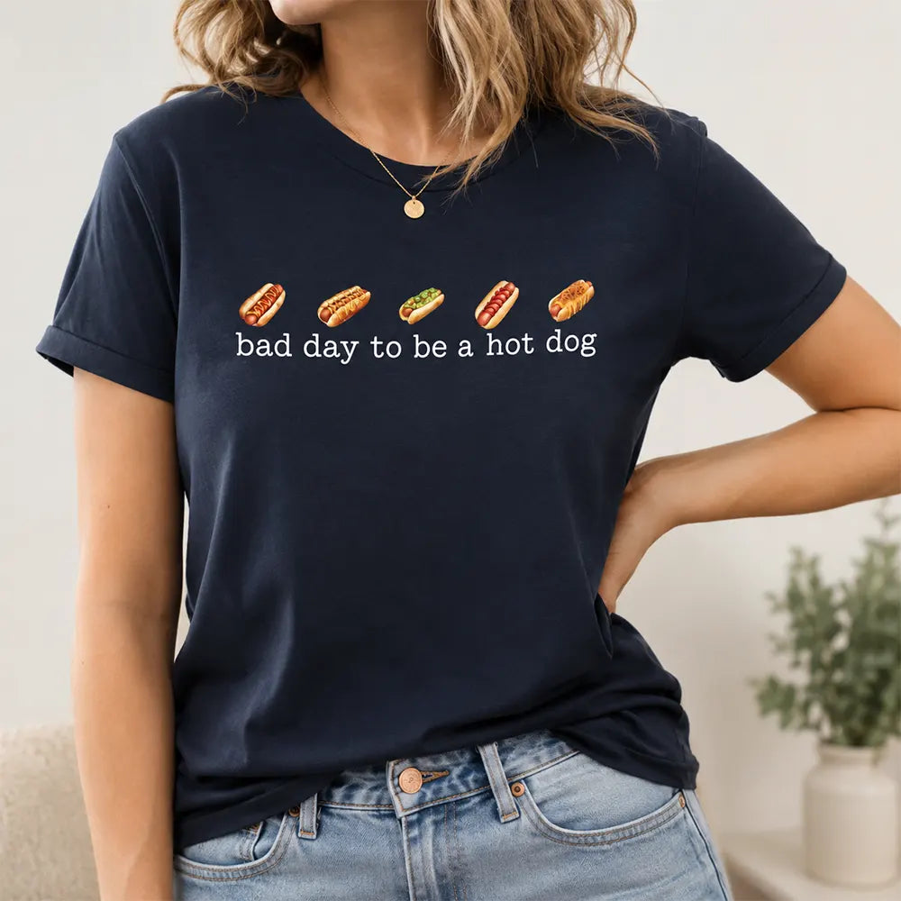 Bad Day To Be A Hot Dog T-Shirt / Sweatshirt / Hoodie
