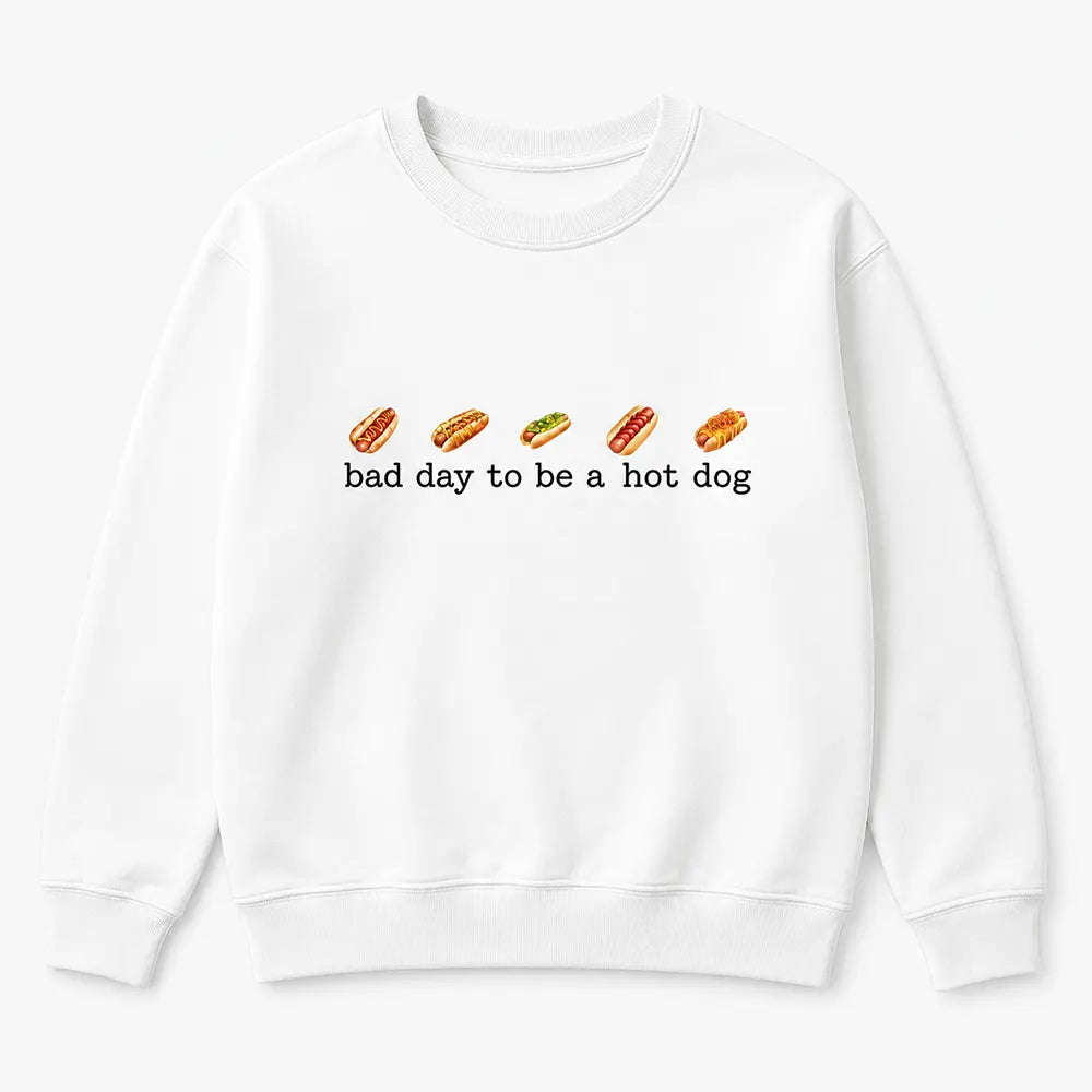 Bad Day To Be A Hot Dog T-Shirt / Sweatshirt / Hoodie