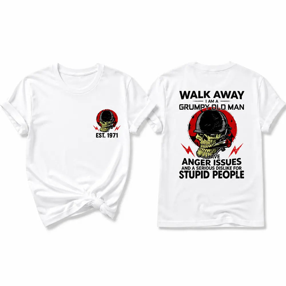 Walk Away Grumpy Old Man T-Shirt / Sweatshirt / Hoodie