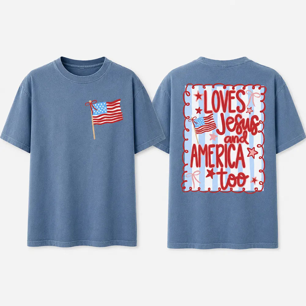 Loves Jesus And America Too T-Shirt / Sweatshirt / Hoodie