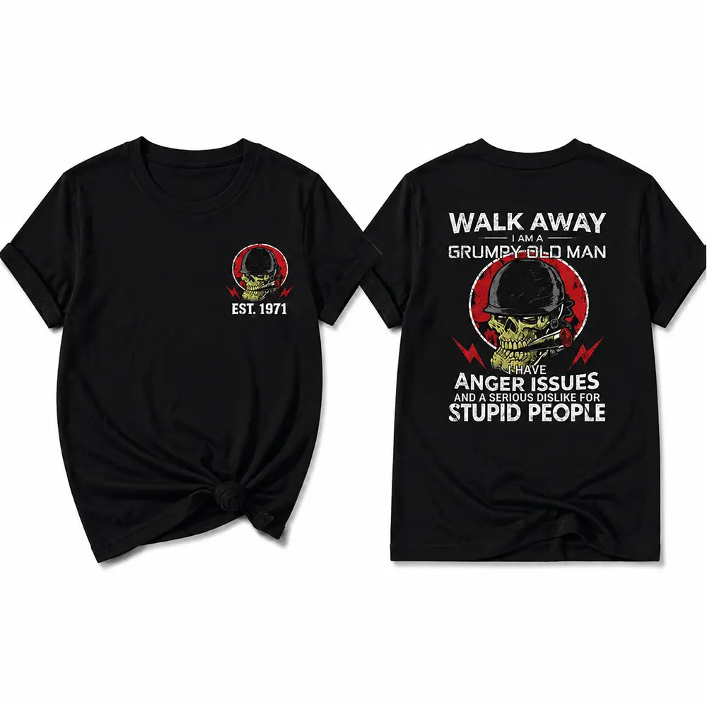 Walk Away Grumpy Old Man T-Shirt / Sweatshirt / Hoodie