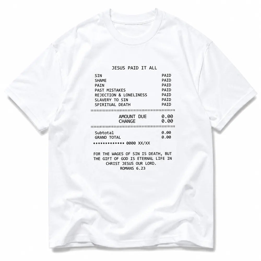 Jesus Paid It All Receipt T-Shirt / Sweatshirt / Hoodie