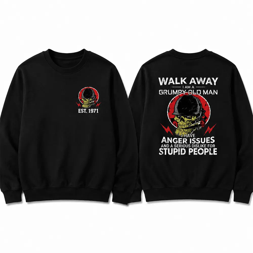 Walk Away Grumpy Old Man T-Shirt / Sweatshirt / Hoodie