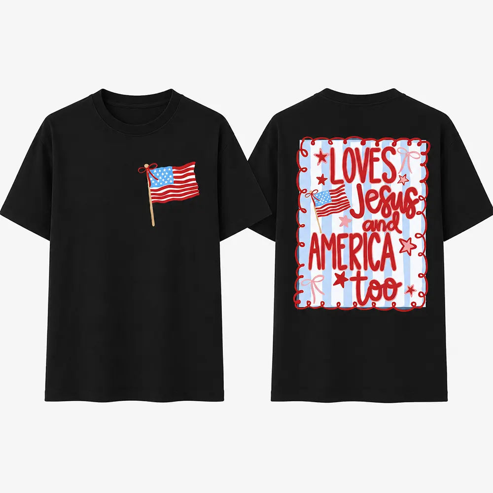 Loves Jesus And America Too T-Shirt / Sweatshirt / Hoodie