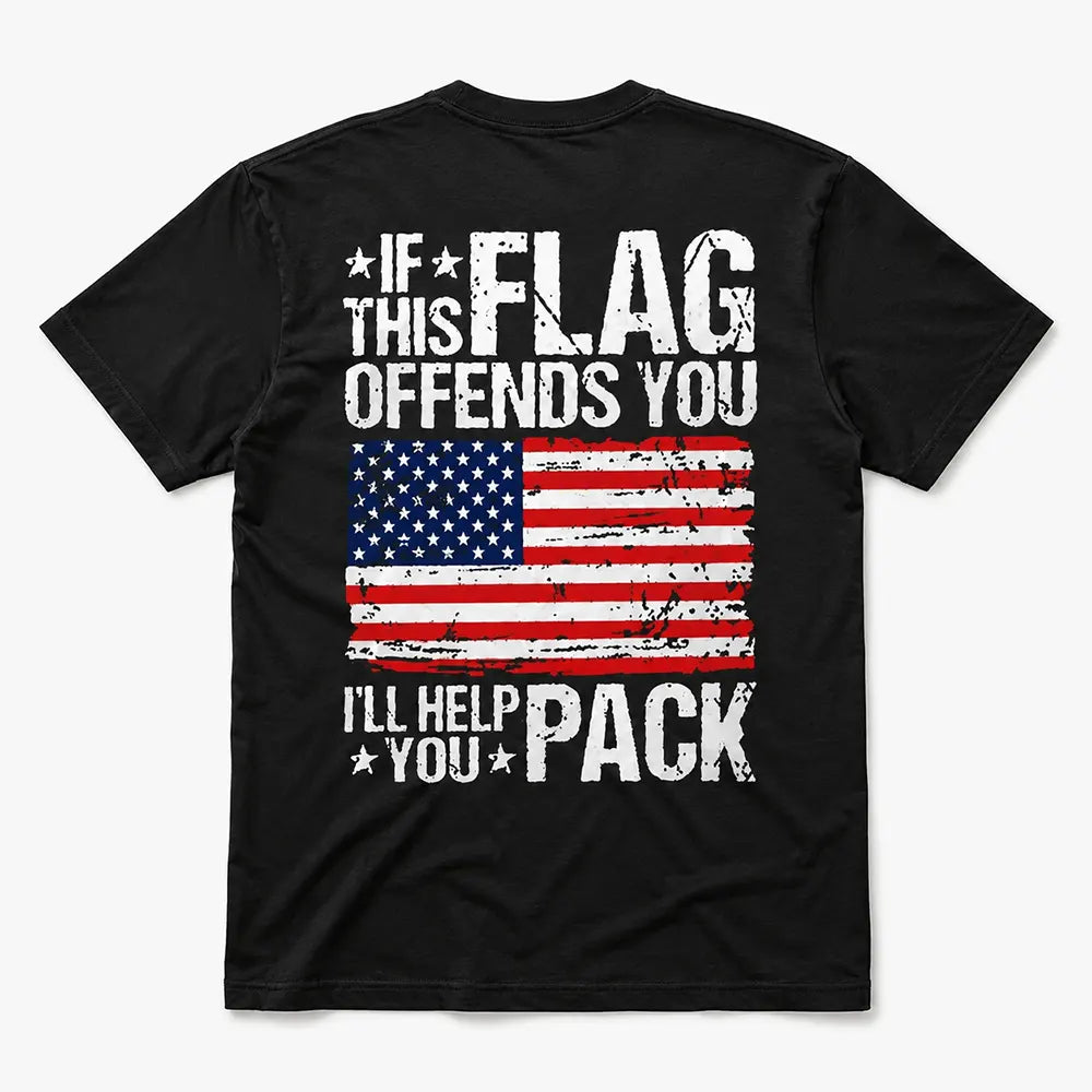 If This Flag Offends You I’ll Help You Pack T-Shirt / Sweatshirt / Hoodie