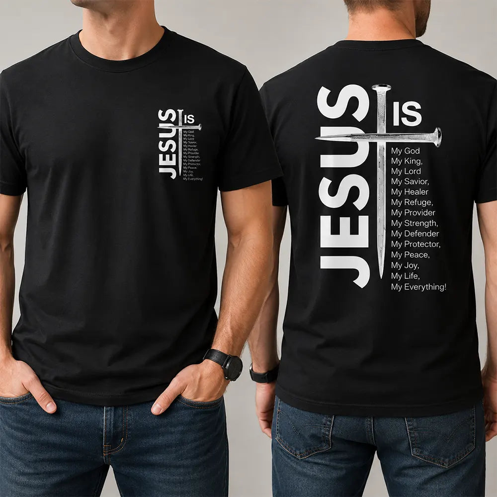 Jesus Is My Everything Sword Cross T-Shirt / Sweatshirt / Hoodie
