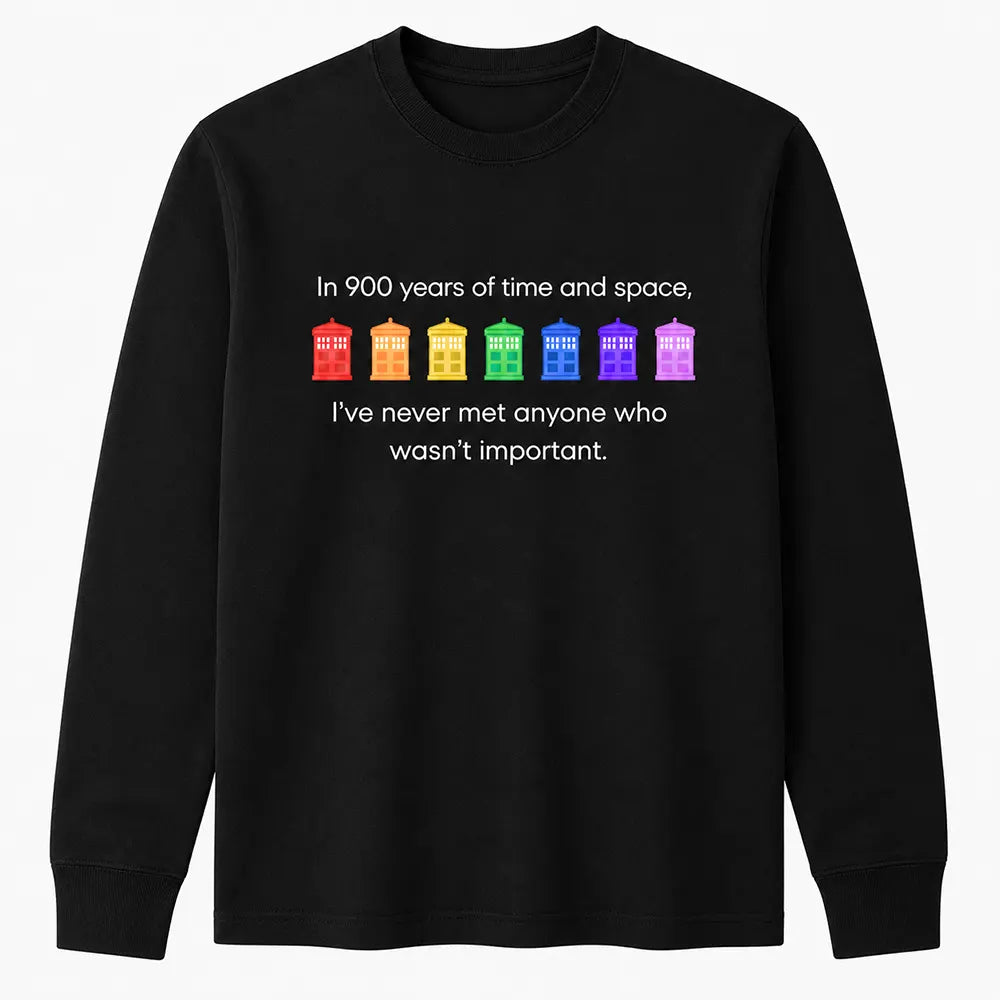 In 900 years of time and space T-Shirt / Sweatshirt / Hoodie