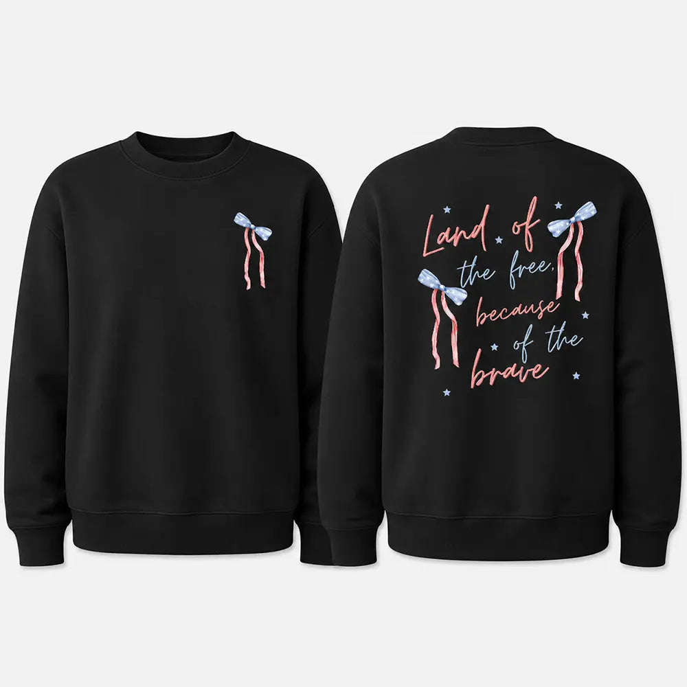 Land Of The Free Because Of The Brave T-Shirt / Sweatshirt / Hoodie