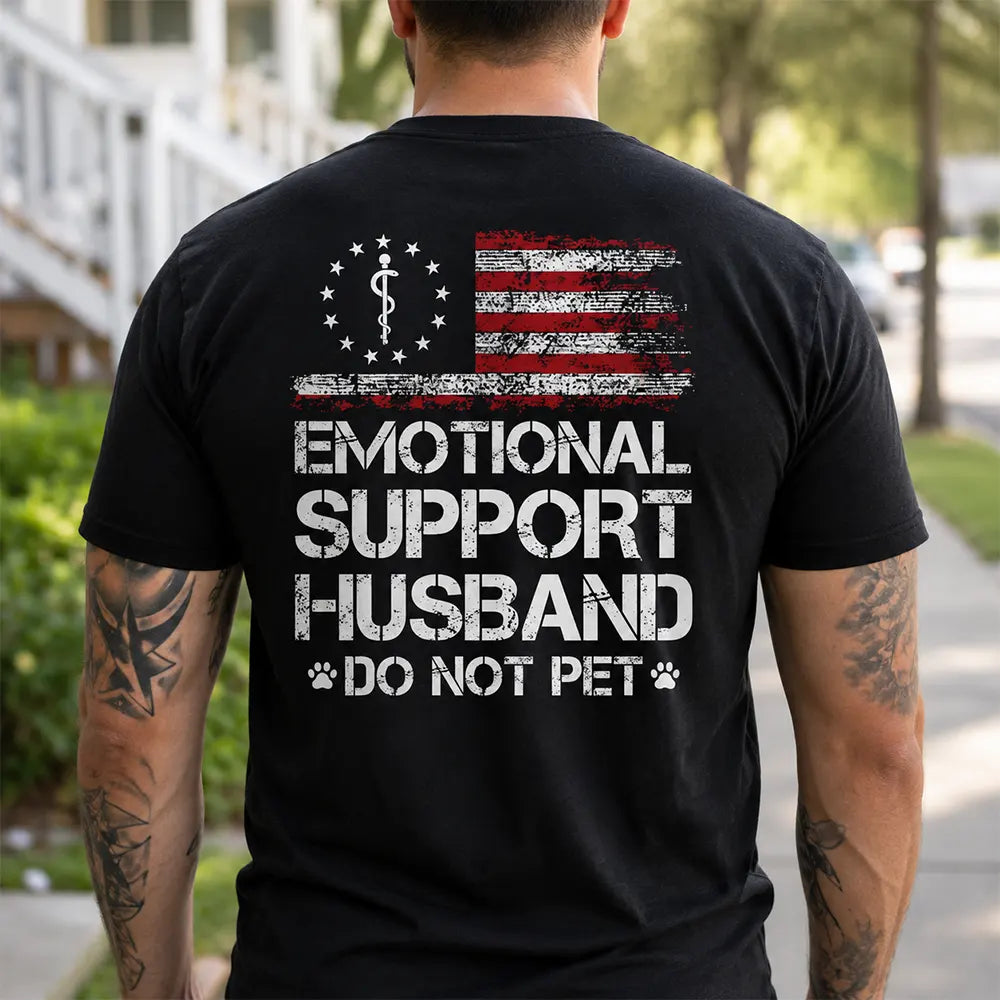Emotional Support Husband Do Not Pet T-Shirt / Sweatshirt / Hoodie