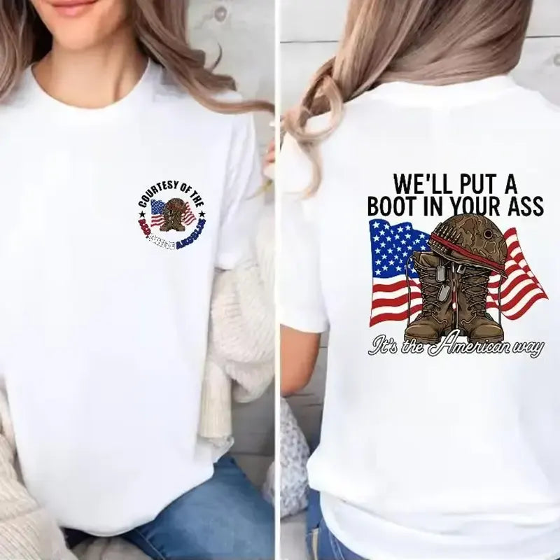 We’ll Put A Boot In Your Ass Patriotic Graphic T-Shirt / Sweatshirt / Hoodie