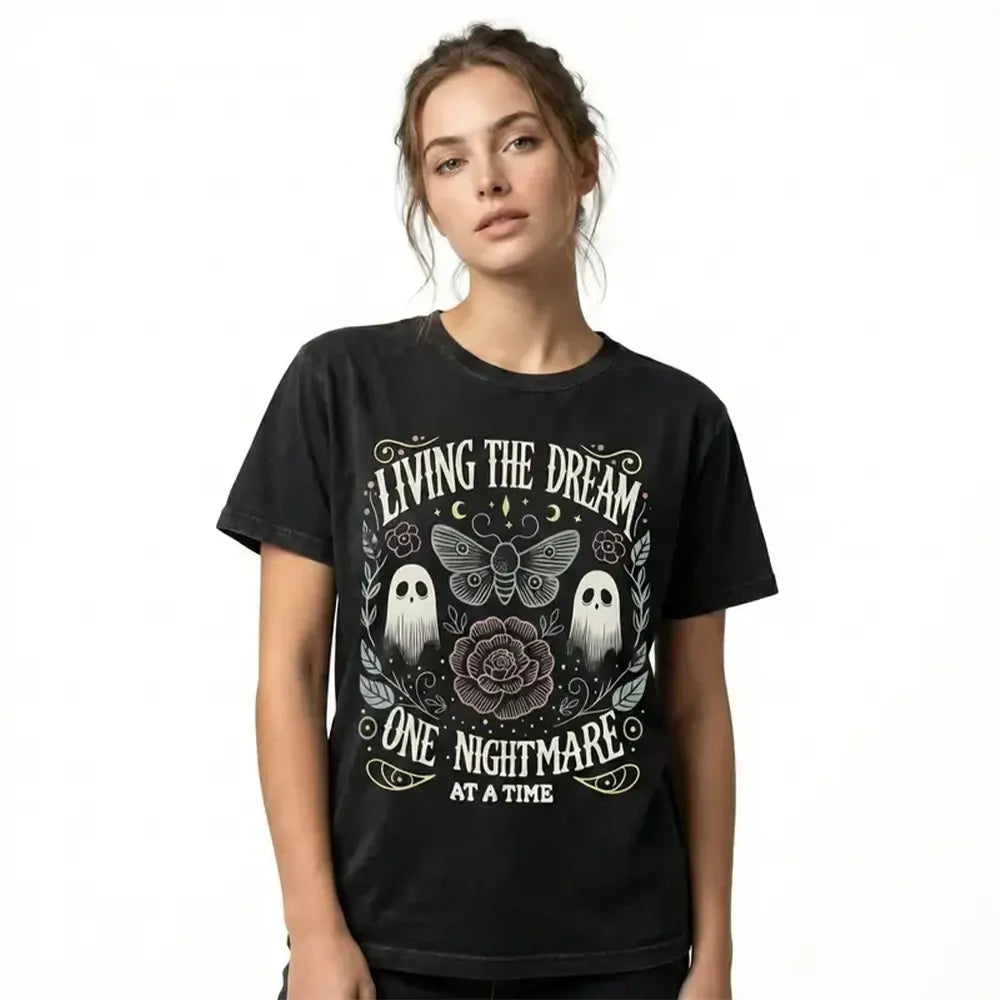 Living The Dream One Nightmare At A Time T-Shirt / Sweatshirt / Hoodie