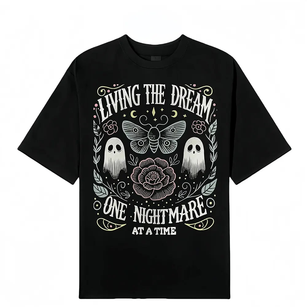 Living The Dream One Nightmare At A Time T-Shirt / Sweatshirt / Hoodie