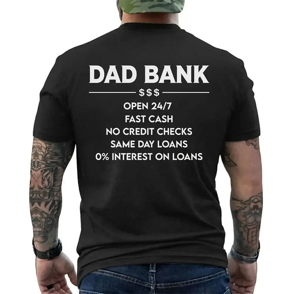 Dad Bank Open 24/7 Graphic T-Shirt / Sweatshirt / Hoodie