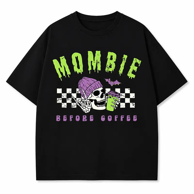 Mombie Before Coffee T-Shirt / Sweatshirt / Hoodie