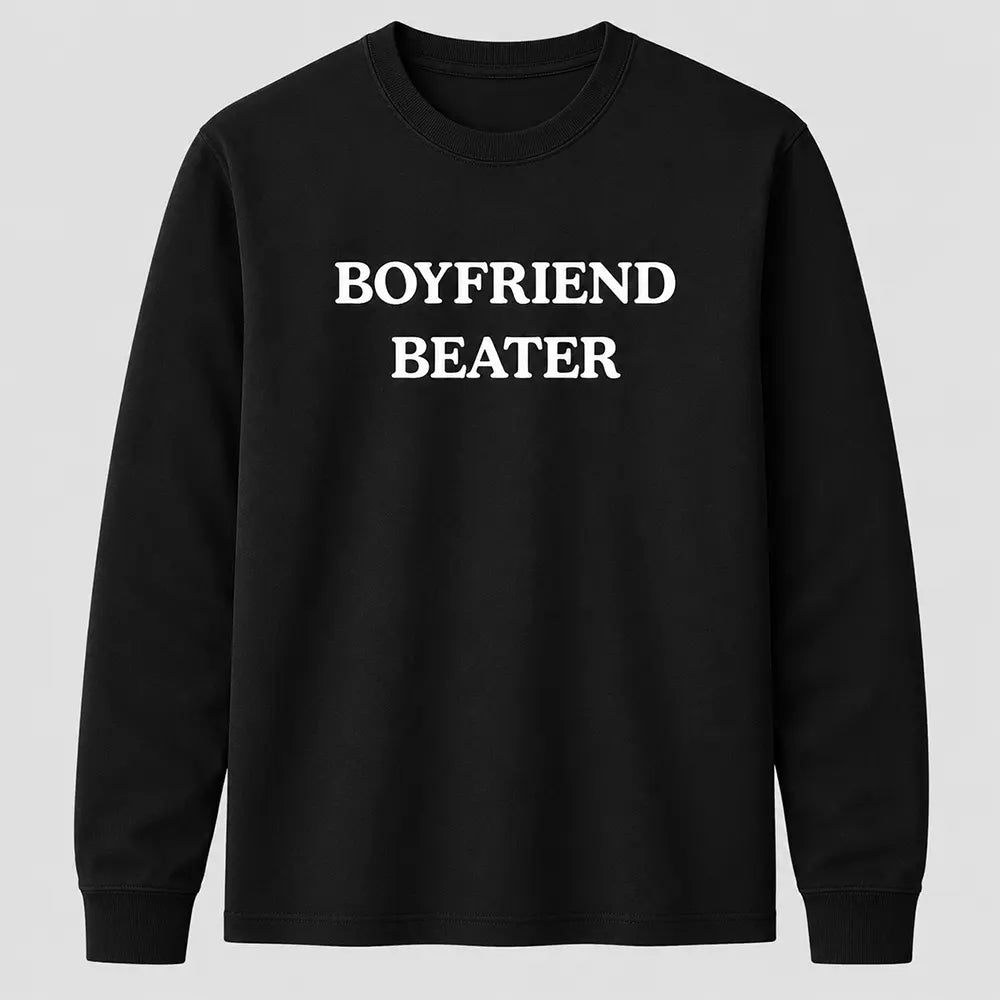 Boyfriend Repellent T-Shirt / Sweatshirt / Hoodie