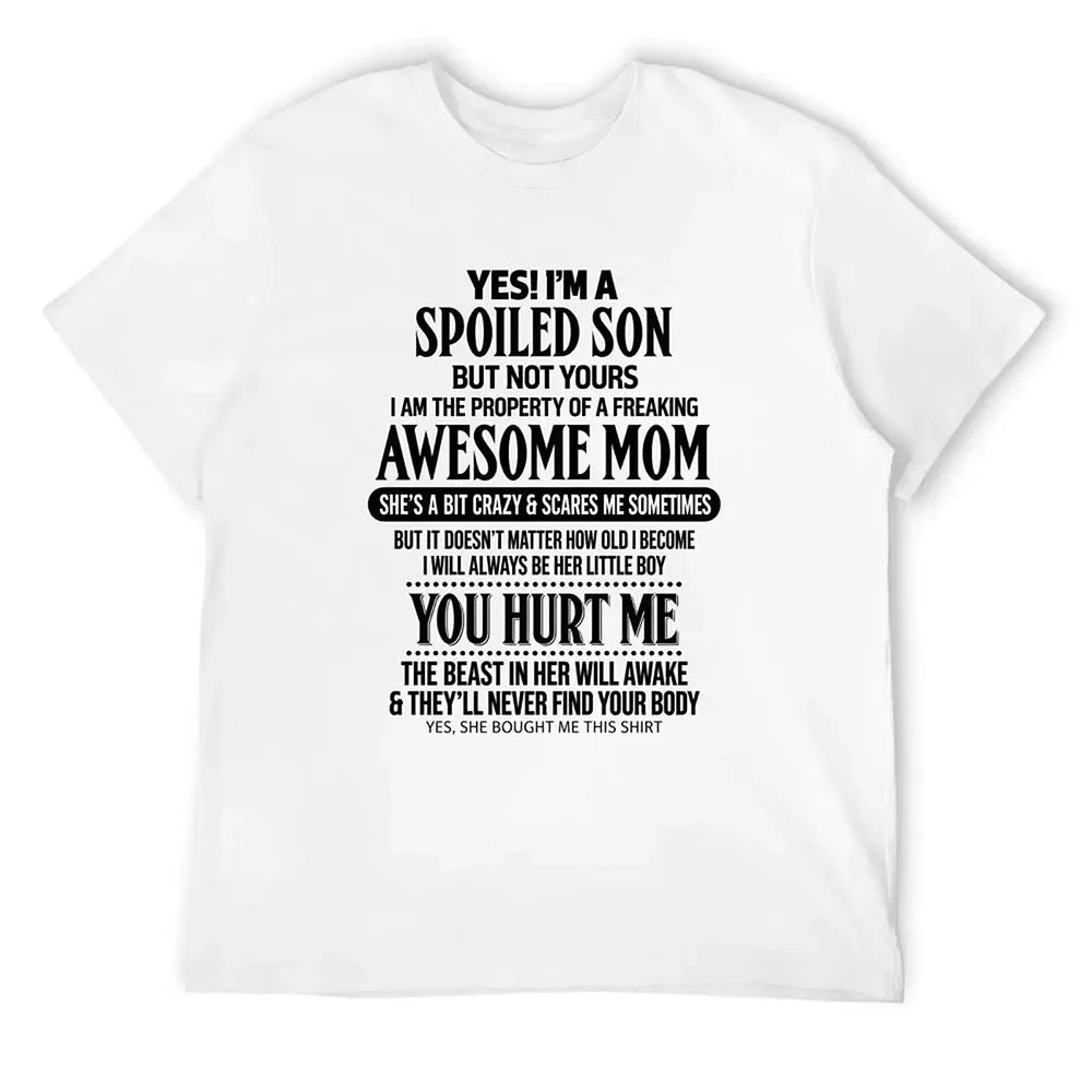 Spoiled Son Of An Awesome Mom T-Shirt / Sweatshirt / Hoodie