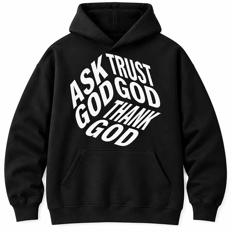 Ask God Trust God T-Shirt / Sweatshirt / Hoodie