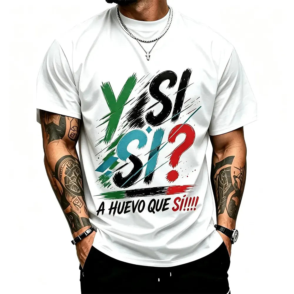 Y Si Si A Huevo Que Si T-Shirt / Sweatshirt / Hoodie