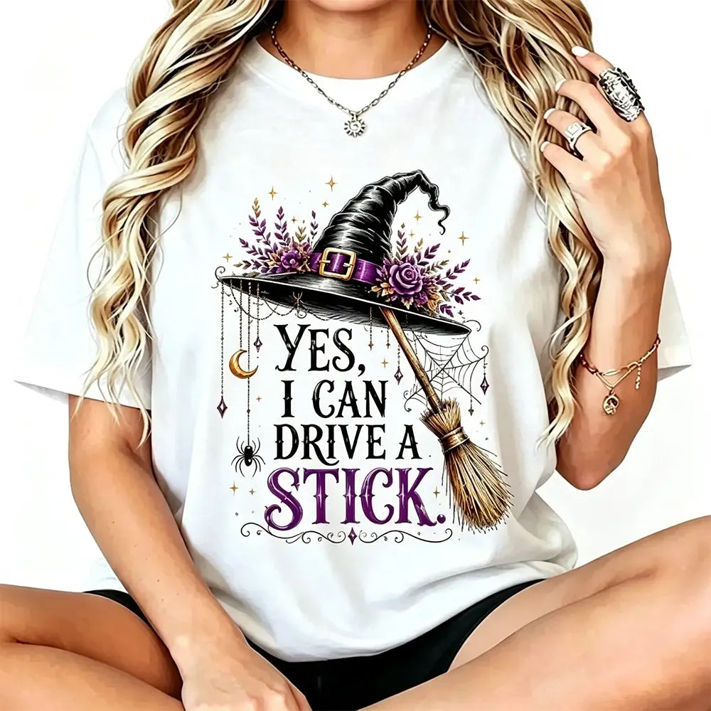 Yes I Can Drive A Stick Graphic T-Shirt / Sweatshirt / Hoodie