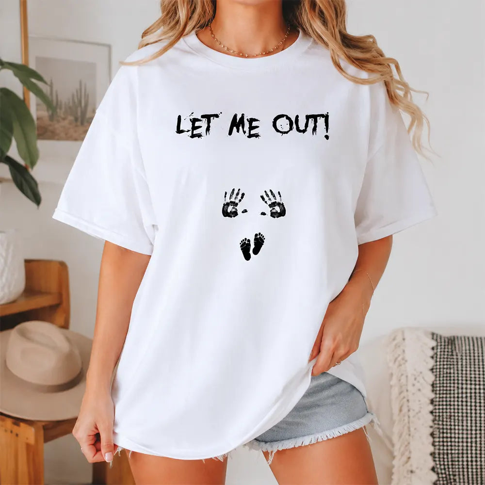Let Me Out Baby Announcement T-Shirt / Sweatshirt / Hoodie