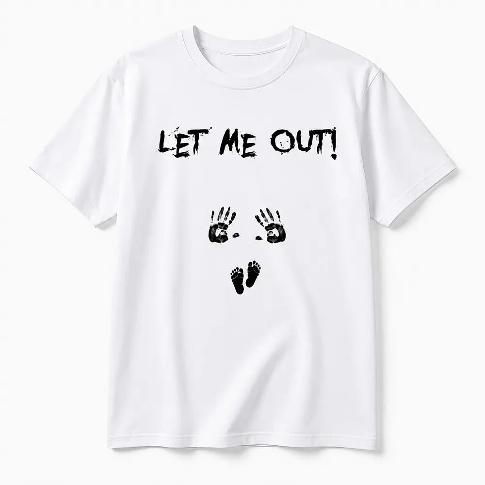 Let Me Out Baby Announcement T-Shirt / Sweatshirt / Hoodie