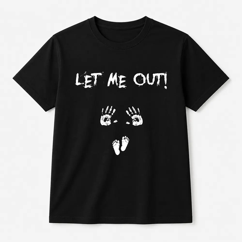 Let Me Out Baby Announcement T-Shirt / Sweatshirt / Hoodie
