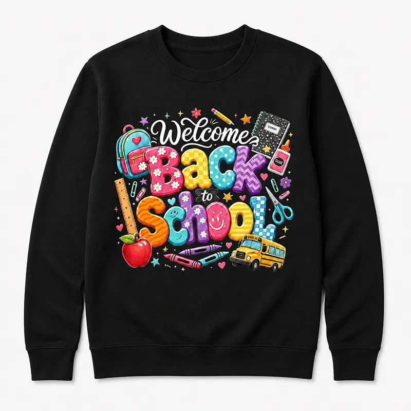 Welcome Back To School T-Shirt / Sweatshirt / Hoodie