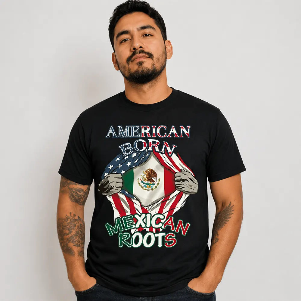 American Born Mexican Roots T-Shirt / Sweatshirt / Hoodie