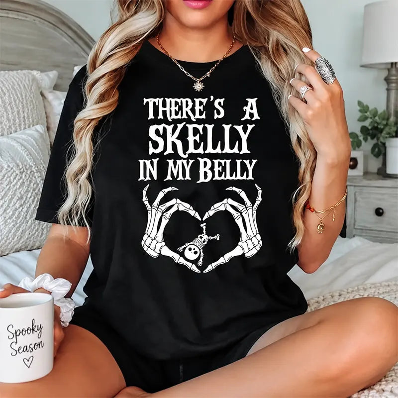 There’s A Skelly In My Belly T-Shirt / Sweatshirt / Hoodie