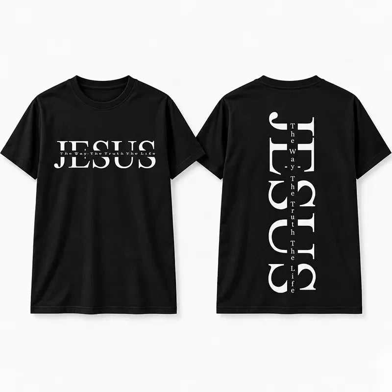 Jesus The Way Truth Life T-Shirt / Sweatshirt / Hoodie