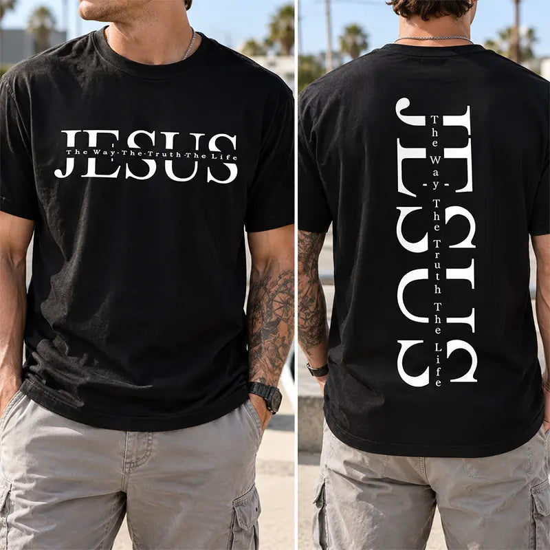 Jesus The Way Truth Life T-Shirt / Sweatshirt / Hoodie