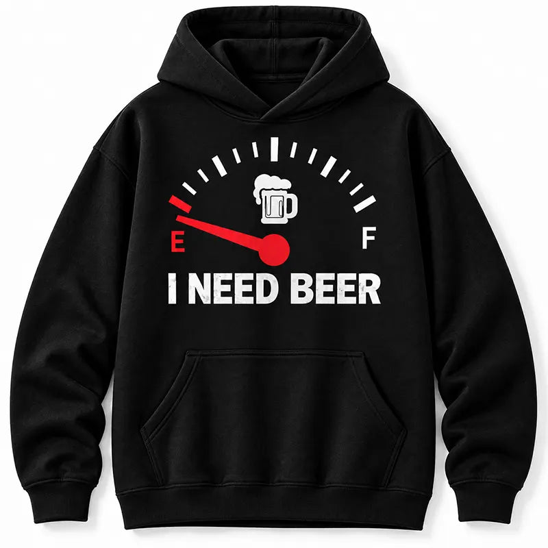 I Need Beer T-Shirt / Sweatshirt / Hoodie