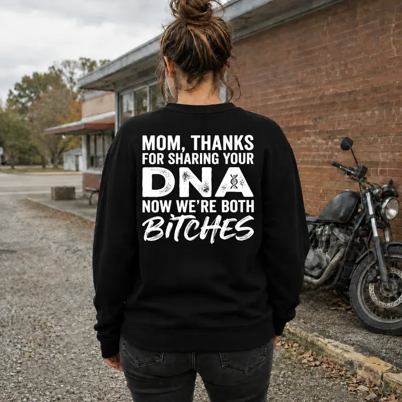 Thanks Mom For Sharing Your DNA T-Shirt / Sweatshirt / Hoodie