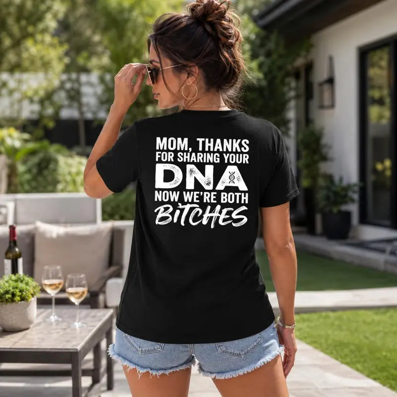 Thanks Mom For Sharing Your DNA T-Shirt / Sweatshirt / Hoodie
